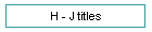 H - J titles